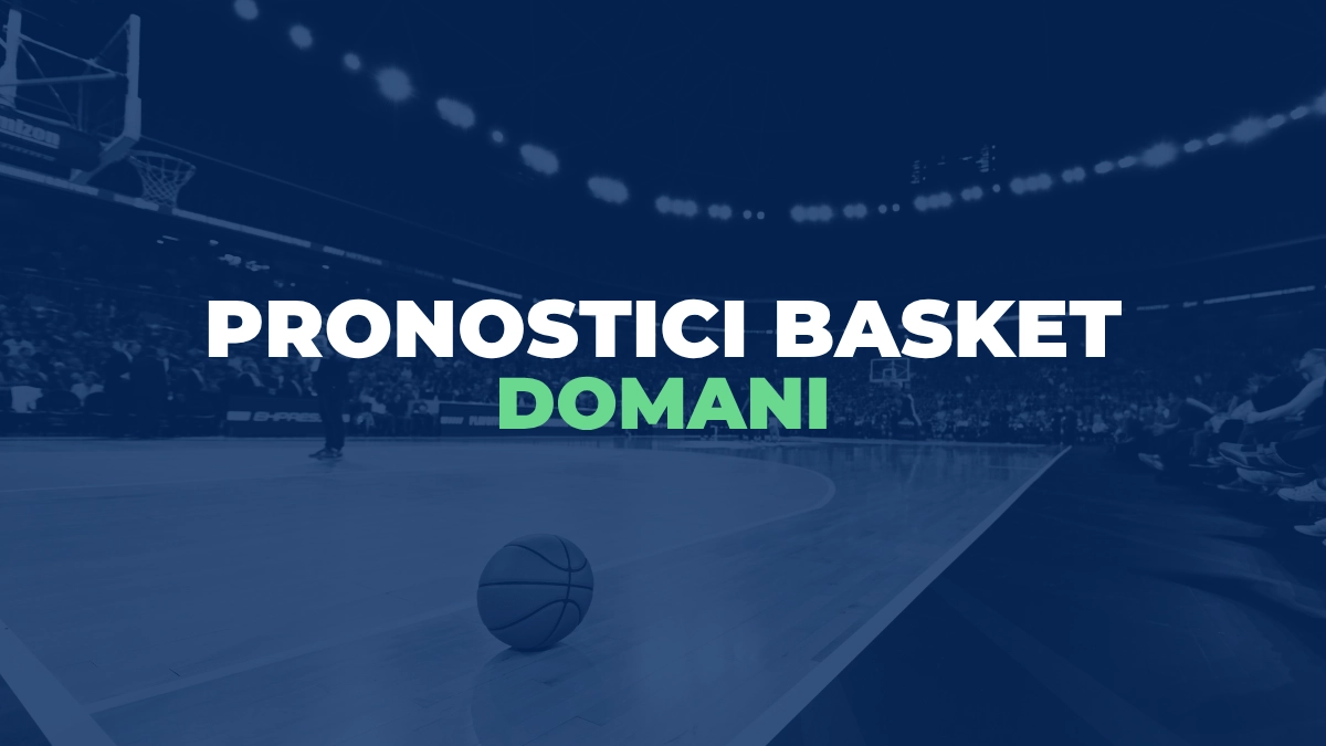 pronostici basket domani