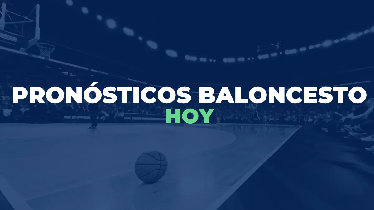 Pronósticos Baloncesto de Hoy