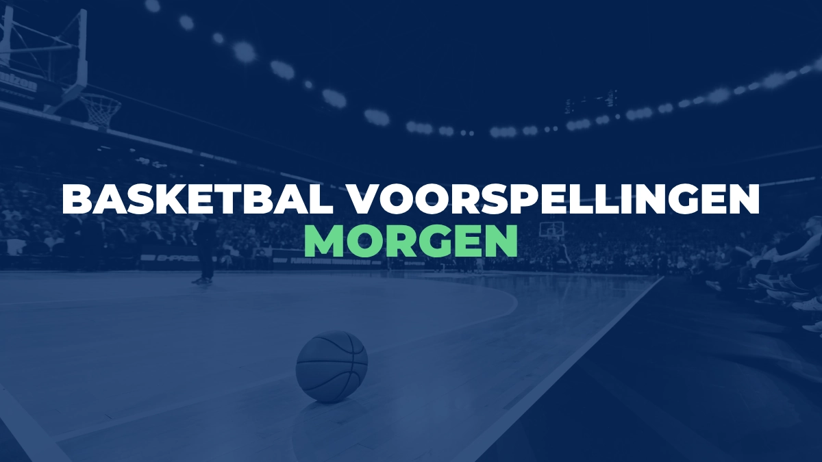 Basketbal voorspellingen morgen
