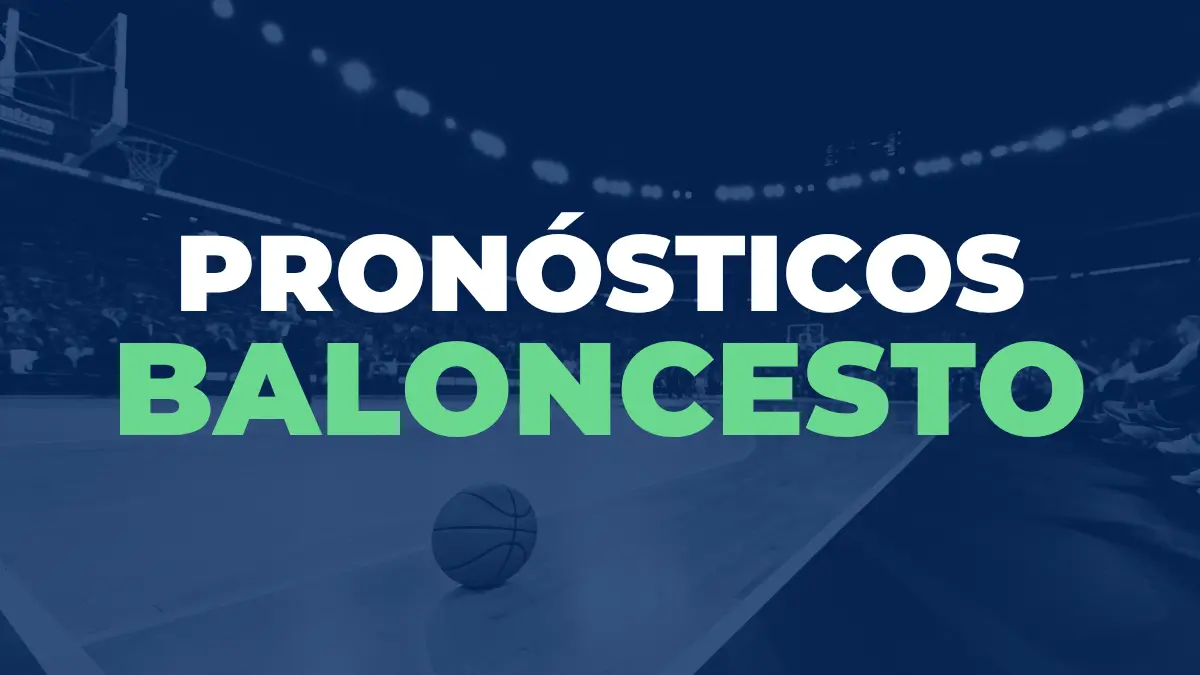 ¿Cómo hacemos nuestros pronósticos de baloncesto?