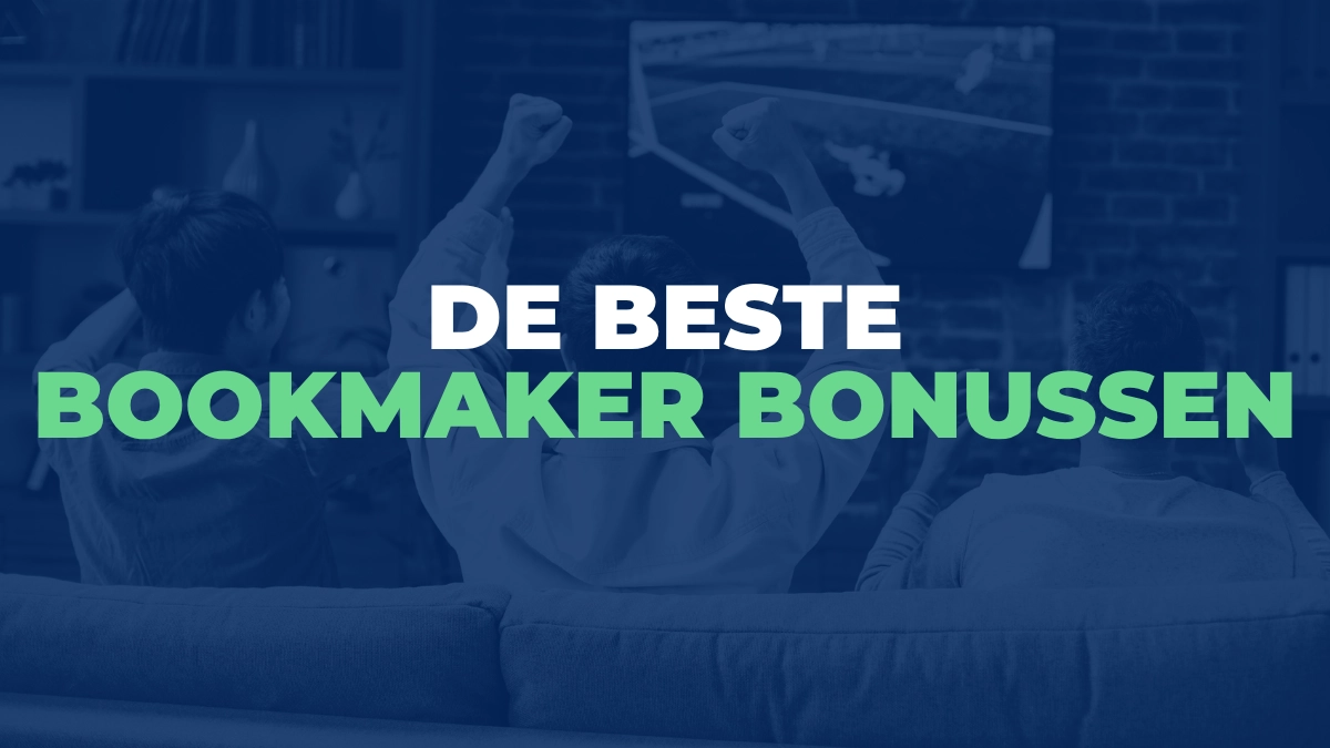 De beste bookmaker bonussen in Nederland - een ranglijst