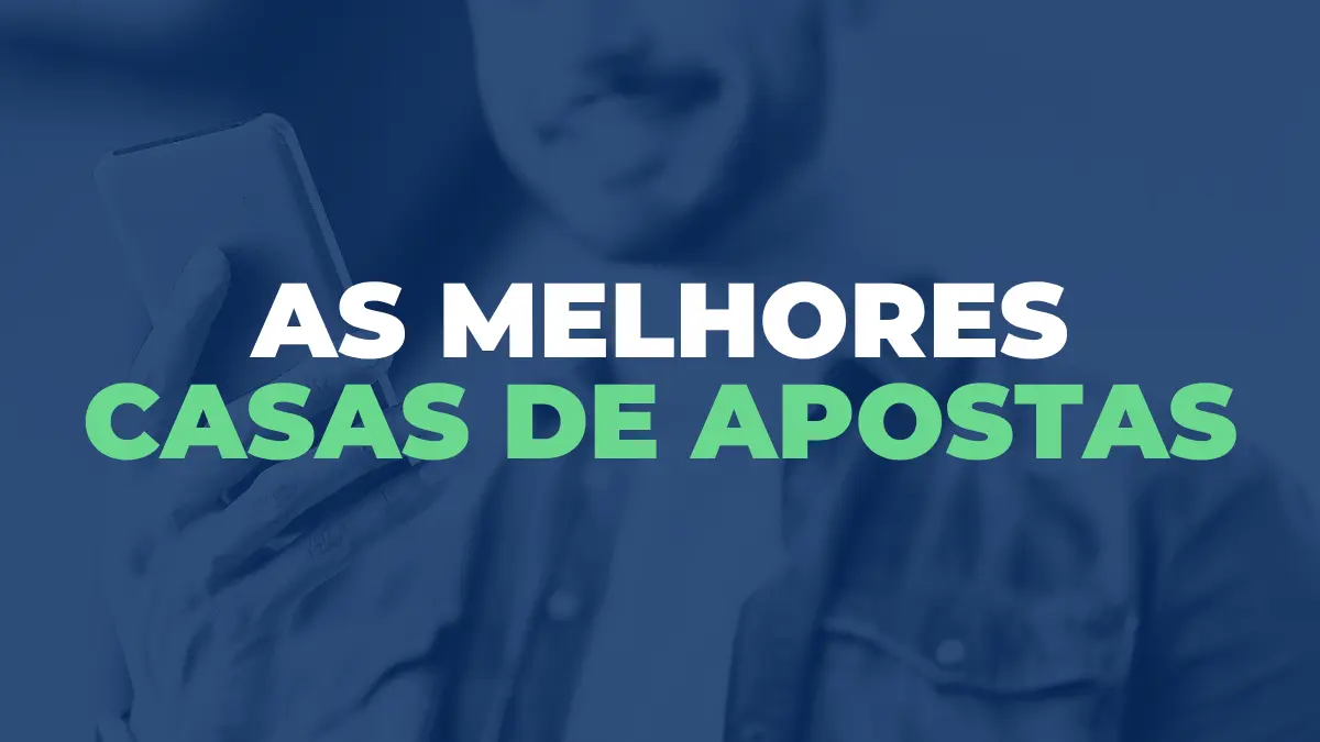 Melhores casas de apostas (sites de apostas)