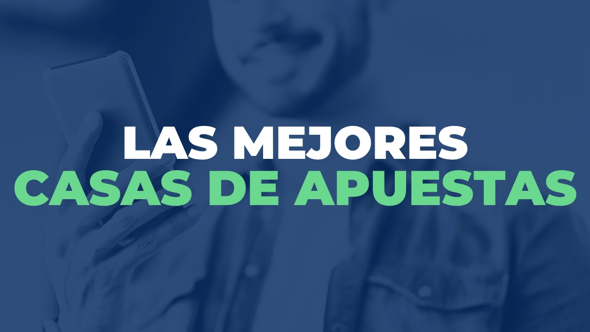Las mejores casas de apuestas en línea España