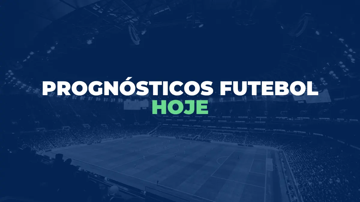 'Prognósticos futebol hoje'