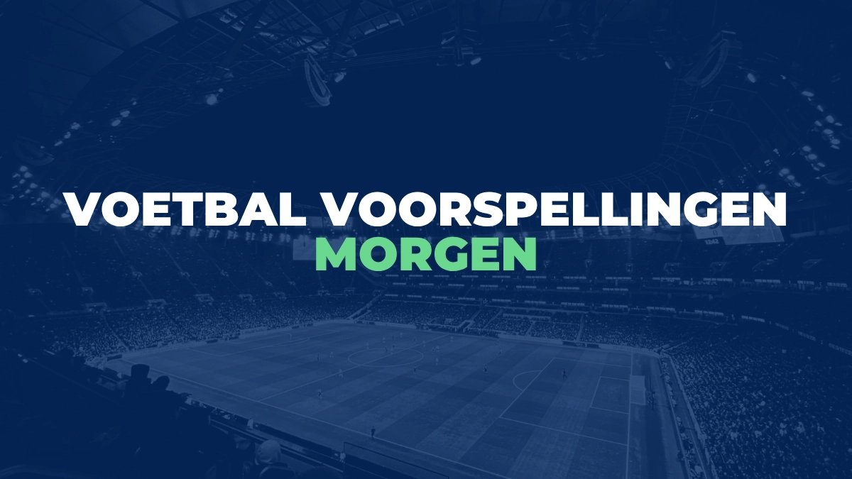 Voetbal voorspellingen - morgen