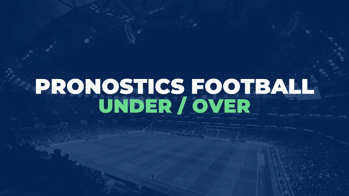 Pronostic Under Over Foot