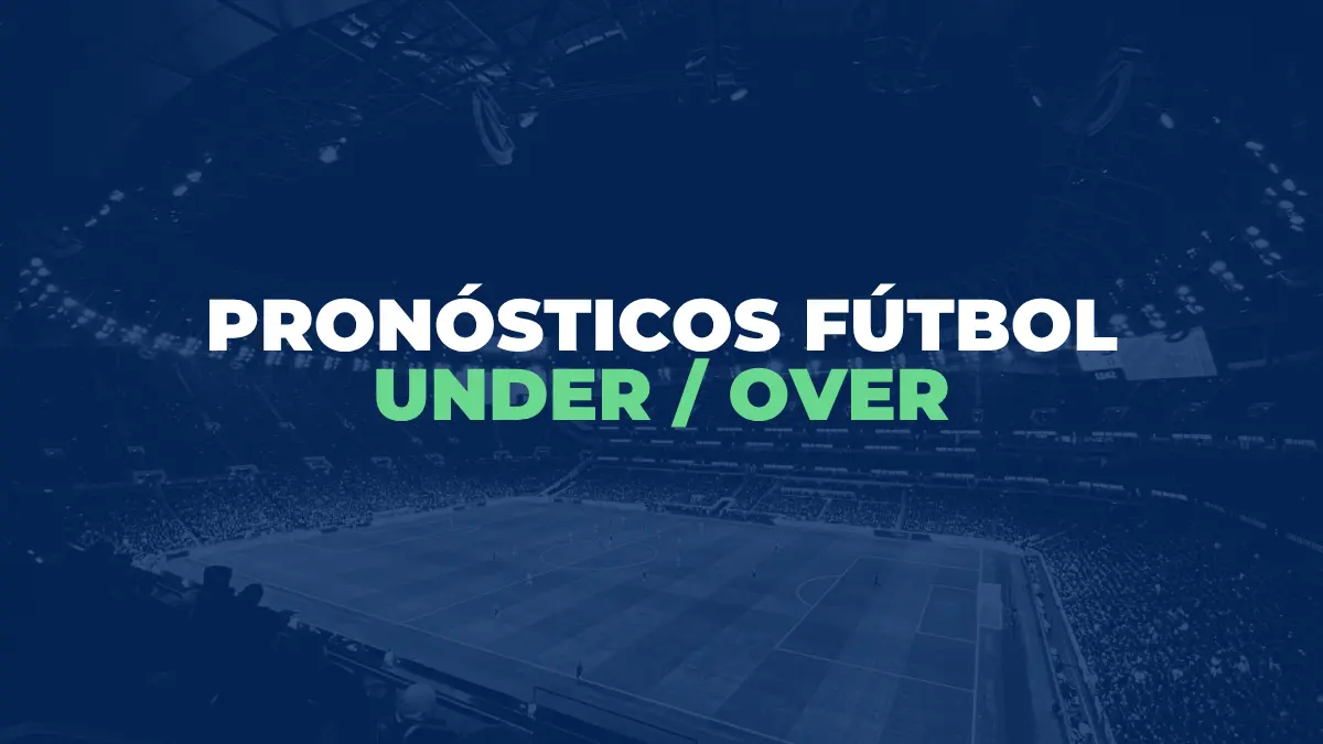 Pronóstico Under/ Over - Más / Menos de 2.5 goles