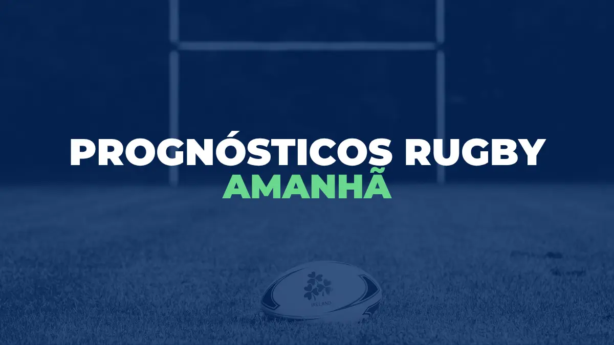 Prognósticos Rugby Amanhã