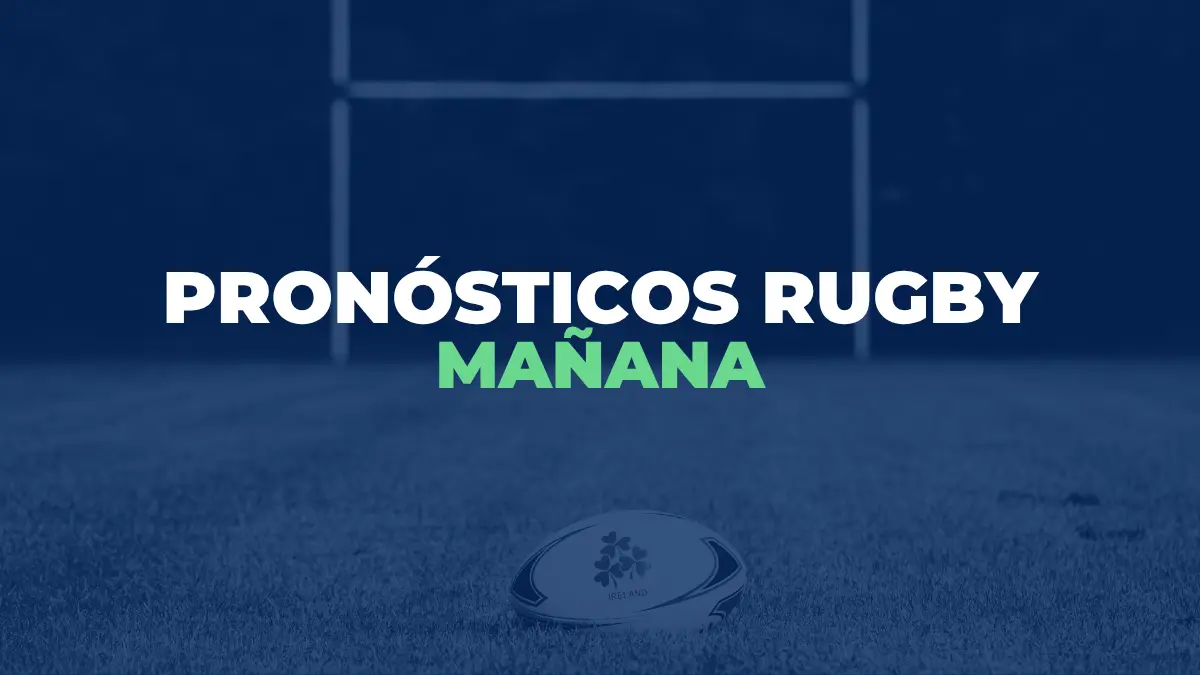 Pronóstico rugby para mañana