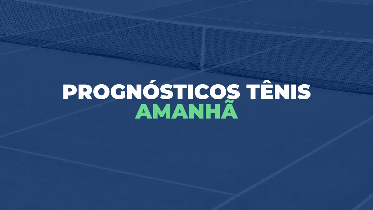 'Prognósticos Tênis Amanhã'
