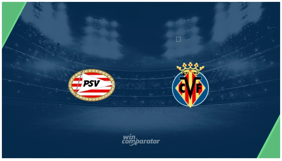 PSV Eindhoven Villarreal prediction